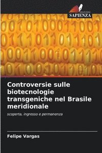 bokomslag Controversie sulle biotecnologie transgeniche nel Brasile meridionale