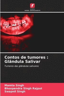 Contos de tumores: Glândula Salivar 1