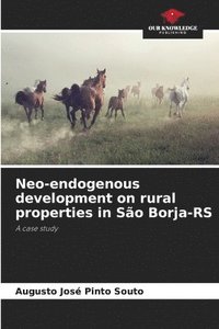 bokomslag Neo-endogenous development on rural properties in São Borja-RS