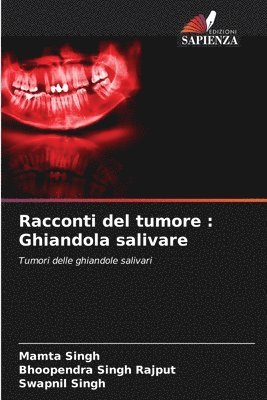 Racconti del tumore: Ghiandola salivare 1