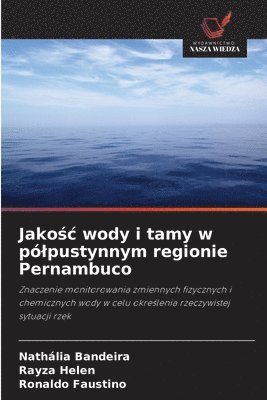 Jako&#347;c wody i tamy w plpustynnym regionie Pernambuco 1