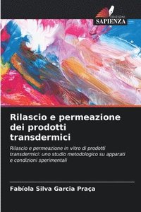 bokomslag Rilascio e permeazione dei prodotti transdermici