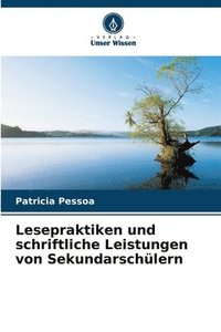 bokomslag Lesepraktiken und schriftliche Leistungen von Sekundarschlern