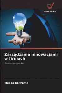 bokomslag Zarz&#261;dzanie innowacjami w firmach