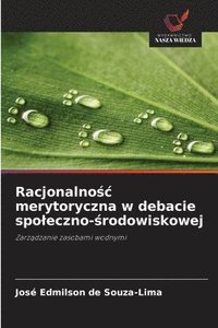 bokomslag Racjonalno&#347;c merytoryczna w debacie spoleczno-&#347;rodowiskowej