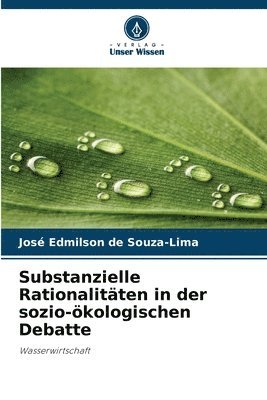 bokomslag Substanzielle Rationalitten in der sozio-kologischen Debatte