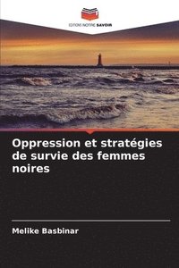 bokomslag Oppression et stratégies de survie des femmes noires