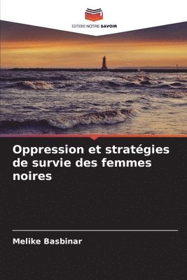 Oppression et stratégies de survie des femmes noires 1