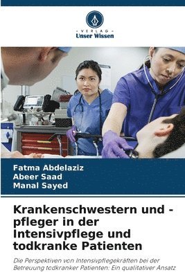 bokomslag Krankenschwestern und -pfleger in der Intensivpflege und todkranke Patienten