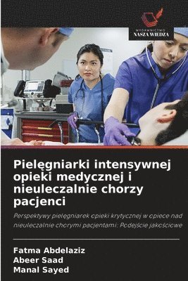 Piel&#281;gniarki intensywnej opieki medycznej i nieuleczalnie chorzy pacjenci 1