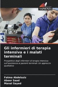 bokomslag Gli infermieri di terapia intensiva e i malati terminali