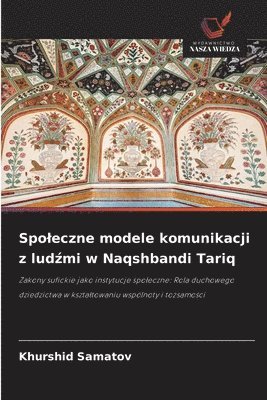 bokomslag Spoleczne modele komunikacji z lud?mi w Naqshbandi Tariq