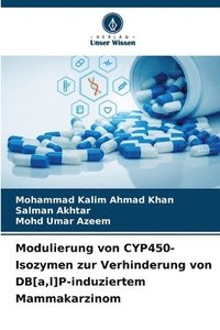 bokomslag Modulierung von CYP450-Isozymen zur Verhinderung von DB[a, l]P-induziertem Mammakarzinom