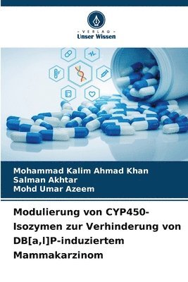 Modulierung von CYP450-Isozymen zur Verhinderung von DB[a, l]P-induziertem Mammakarzinom 1