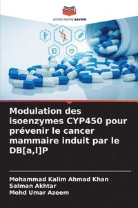 bokomslag Modulation des isoenzymes CYP450 pour prévenir le cancer mammaire induit par le DB[a, l]P