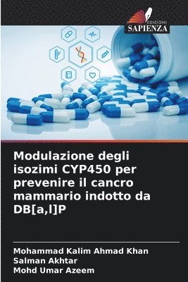 bokomslag Modulazione degli isozimi CYP450 per prevenire il cancro mammario indotto da DB[a, l]P