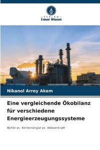 bokomslag Eine vergleichende kobilanz fr verschiedene Energieerzeugungssysteme