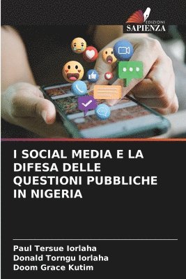 bokomslag I Social Media E La Difesa Delle Questioni Pubbliche in Nigeria