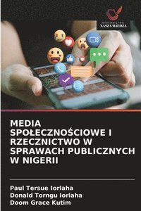 bokomslag Media Spoleczno&#346;ciowe I Rzecznictwo W Sprawach Publicznych W Nigerii