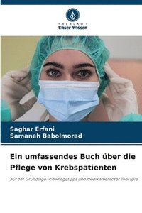 bokomslag Ein umfassendes Buch ber die Pflege von Krebspatienten