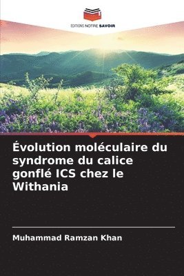 bokomslag volution molculaire du syndrome du calice gonfl ICS chez le Withania