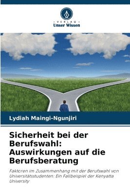 Sicherheit bei der Berufswahl: Auswirkungen auf die Berufsberatung 1