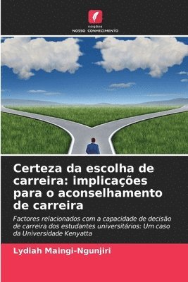 bokomslag Certeza da escolha de carreira: implicações para o aconselhamento de carreira