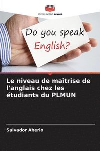 bokomslag Le niveau de maîtrise de l'anglais chez les étudiants du PLMUN