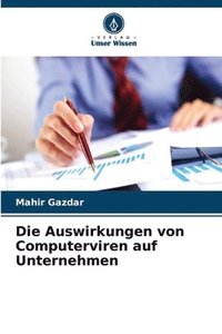 bokomslag Die Auswirkungen von Computerviren auf Unternehmen