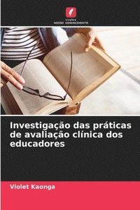 bokomslag Investigação das práticas de avaliação clínica dos educadores