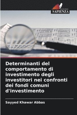 bokomslag Determinanti del comportamento di investimento degli investitori nei confronti dei fondi comuni d'investimento