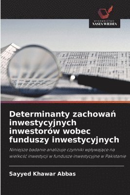 bokomslag Determinanty zachowa&#324; inwestycyjnych inwestorów wobec funduszy inwestycyjnych