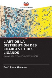 bokomslag L'Art de la Distribution Des Charges Et Des Ligands