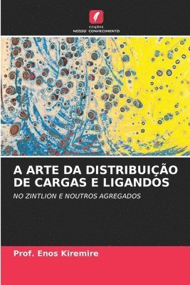 bokomslag A Arte Da Distribuição de Cargas E Ligandos