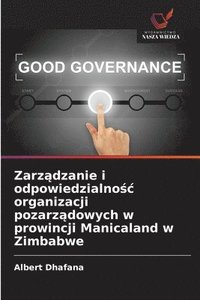 bokomslag Zarz&#261;dzanie i odpowiedzialno&#347;c organizacji pozarz&#261;dowych w prowincji Manicaland w Zimbabwe