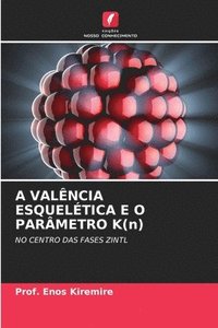 bokomslag A VALÊNCIA ESQUELÉTICA E O PARÂMETRO K(n)