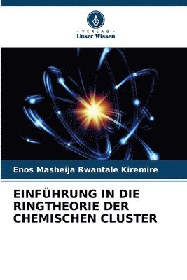 Einfhrung in Die Ringtheorie Der Chemischen Cluster 1