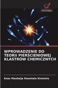 bokomslag Wprowadzenie Do Teorii Pier&#346;cieniowej Klastrów Chemicznych