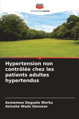 Hypertension non contrle chez les patients adultes hypertendus 1