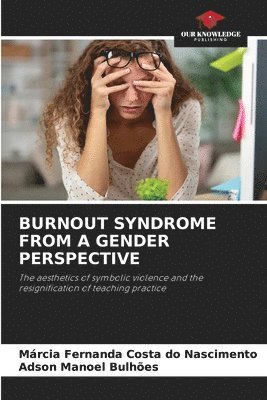 Burnout Syndrome from a Gender Perspective 1