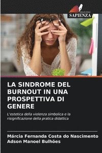 bokomslag La Sindrome del Burnout in Una Prospettiva Di Genere