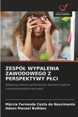 Zespl Wypalenia Zawodowego Z Perspektywy Plci 1