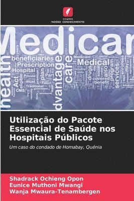 bokomslag Utilização do Pacote Essencial de Saúde nos Hospitais Públicos