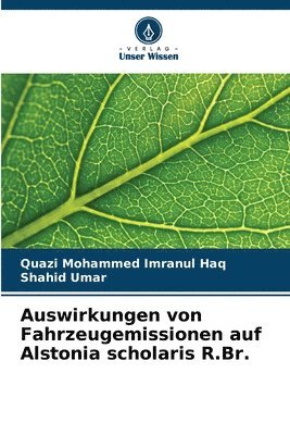 bokomslag Auswirkungen von Fahrzeugemissionen auf Alstonia scholaris R.Br.