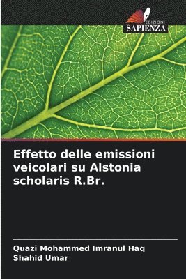 bokomslag Effetto delle emissioni veicolari su Alstonia scholaris R.Br.