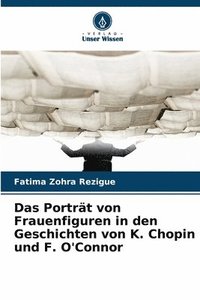 bokomslag Das Portrt von Frauenfiguren in den Geschichten von K. Chopin und F. O'Connor