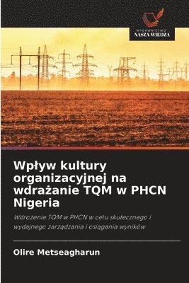 Wplyw kultury organizacyjnej na wdra&#380;anie TQM w PHCN Nigeria 1