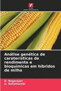 bokomslag Análise genética de caraterísticas de rendimento e bioquímicas em híbridos de milho