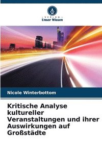 bokomslag Kritische Analyse kultureller Veranstaltungen und ihrer Auswirkungen auf Großstädte