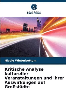 bokomslag Kritische Analyse kultureller Veranstaltungen und ihrer Auswirkungen auf Großstädte